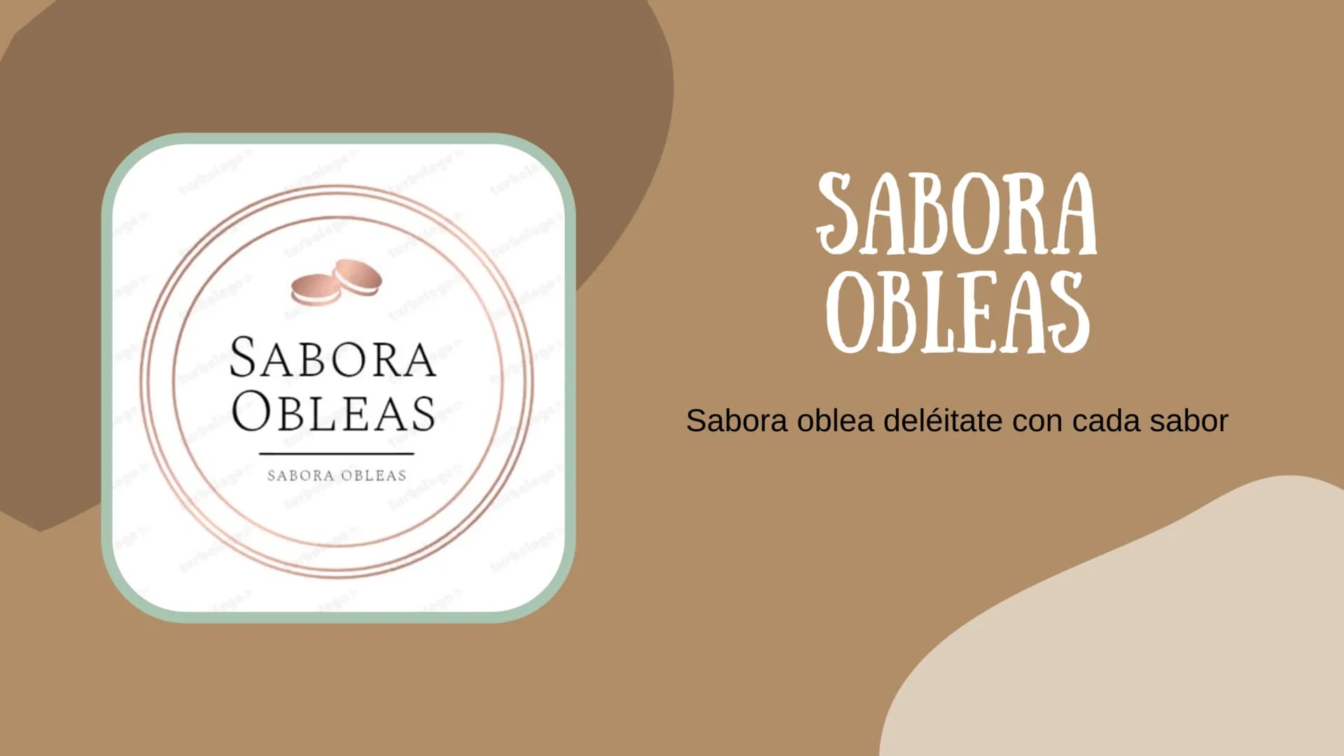 # ESLOGAN:
SABORA OBLEA
DELÉITATE CON CADA
SABOR
# LOGOTIPO
SABORA
OBLEAS
SABORA OBLEAS # JUSTIFICACIÓN
Sabora oblea es una de las empresas