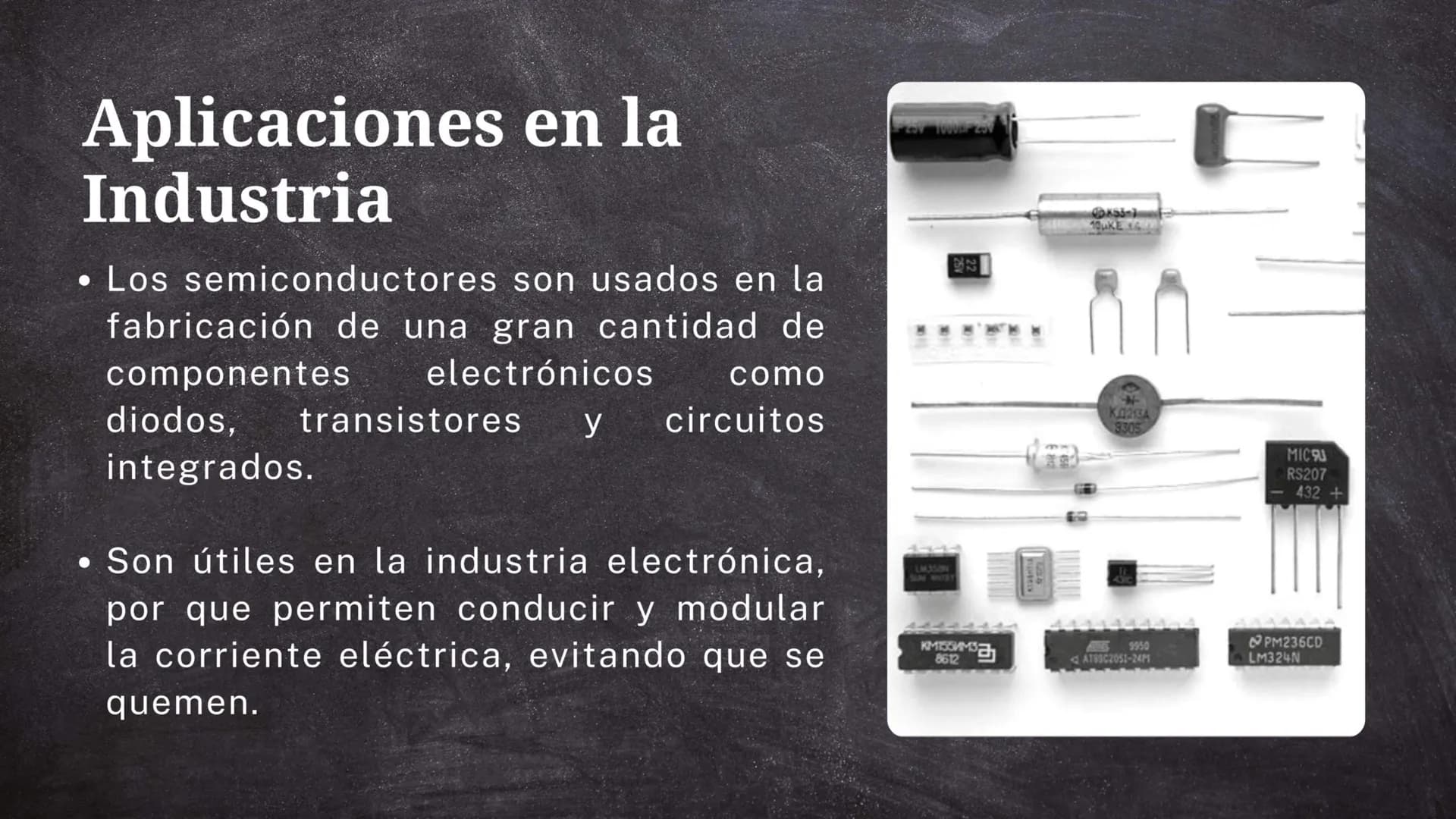# ¿Qué son?
Es todo aquel material que
dependiendo de diversos
factores, puede actuar
como un conductor.
C684
C696
C700
C712 # Tipos de Sem