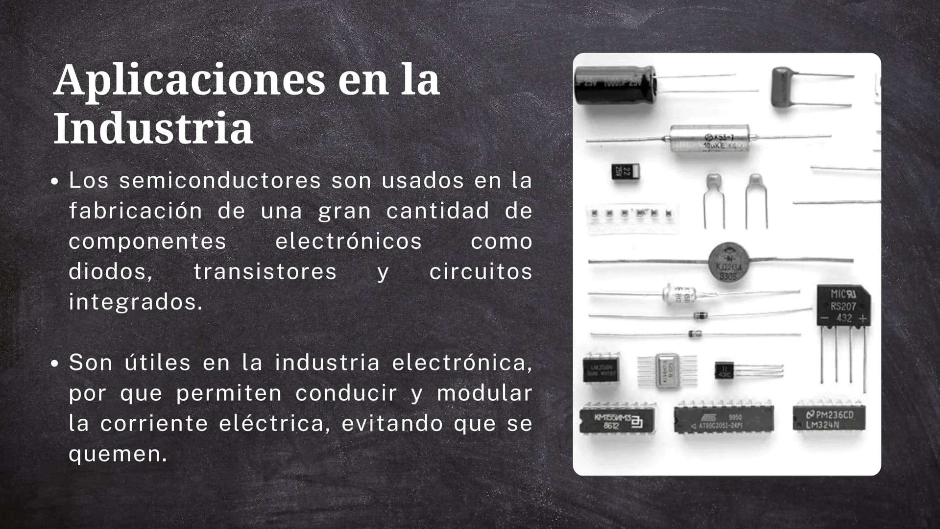 # ¿Qué son?
Es todo aquel material que
dependiendo de diversos
factores, puede actuar
como un conductor.
C684
C696
C700
C712 # Tipos de Sem