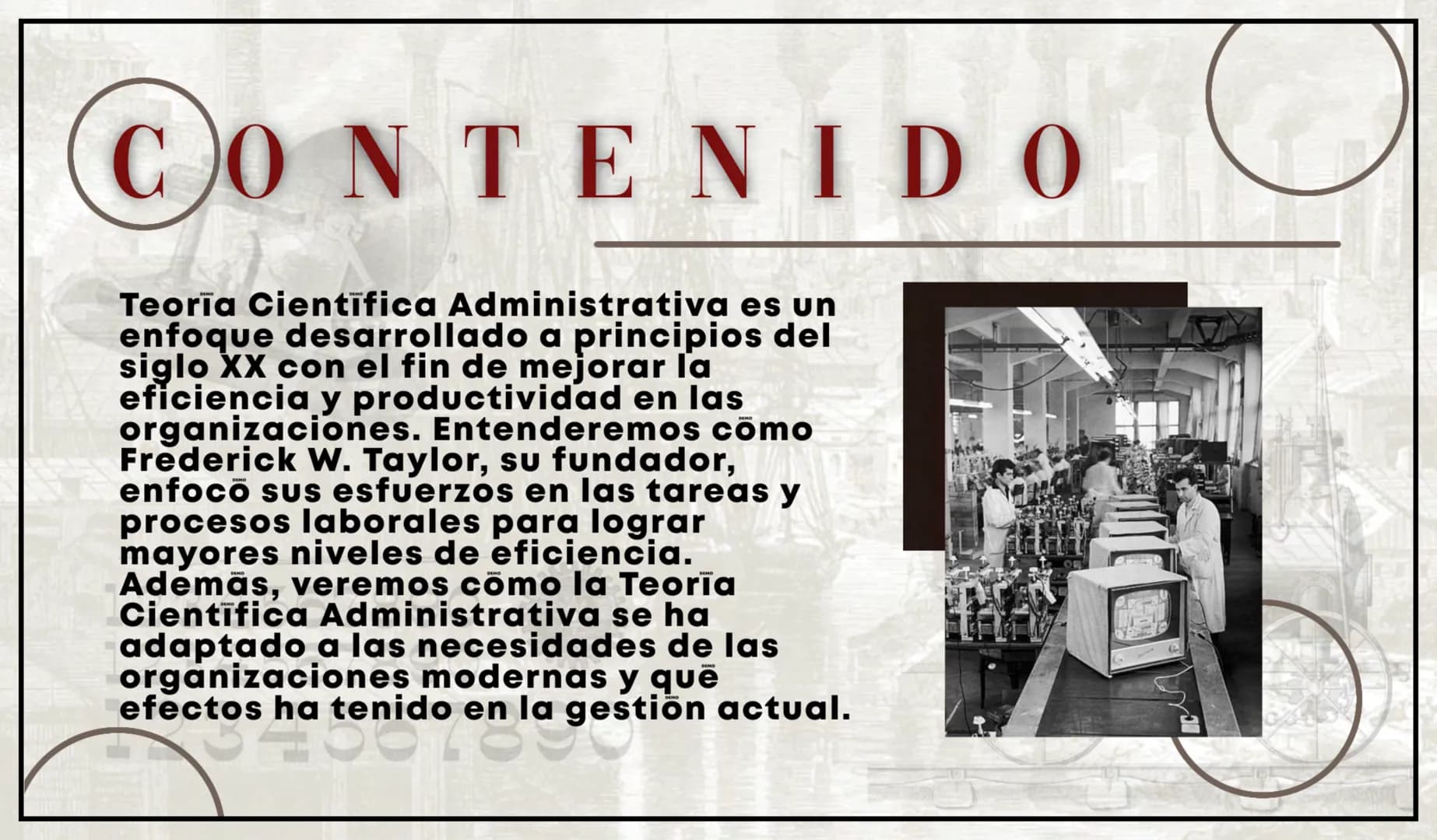 # CONTENIDO
Teoría Científica Administrativa es un enfoque desarrollado a principios del siglo XX con el fin de mejorar la eficiencia y prod