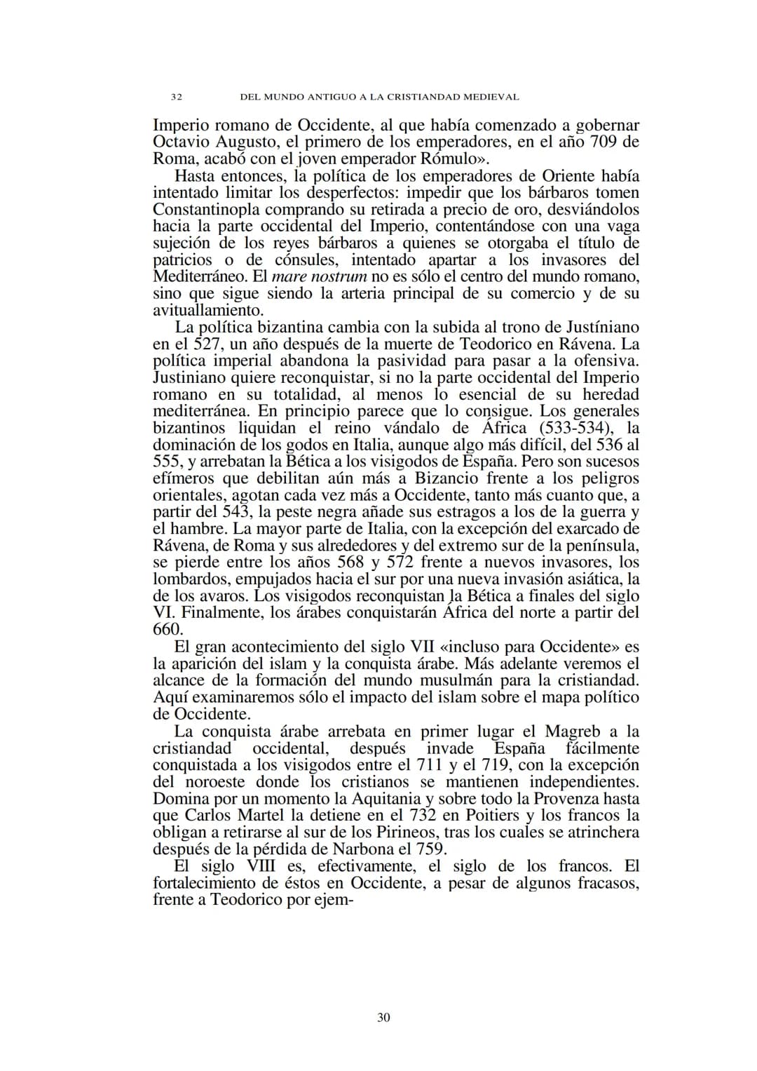 # Capítulo 1
## El establecimiento de los bárbaros
(Siglos V-VII)
El Occidente medieval nació de las ruinas del mundo romano. En ellas
en