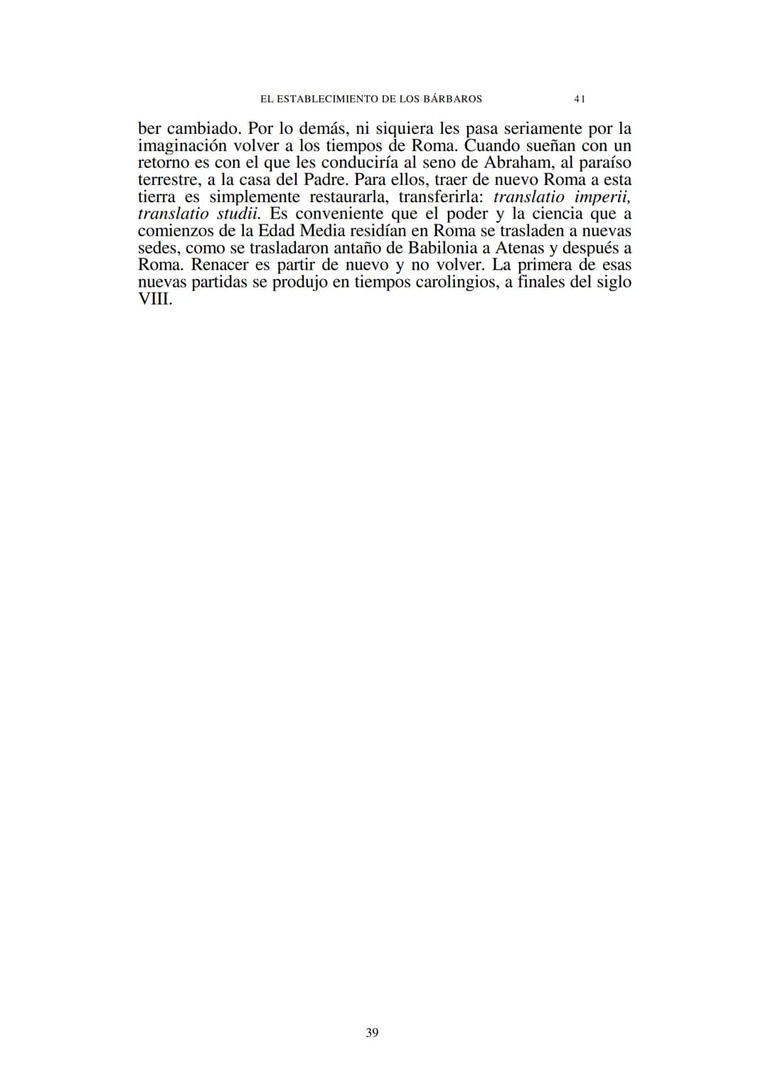 # Capítulo 1
## El establecimiento de los bárbaros
(Siglos V-VII)
El Occidente medieval nació de las ruinas del mundo romano. En ellas
en