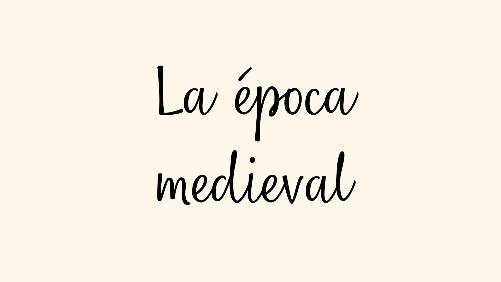 La época
medieval ¿QUE ES?
La Edad Media o Medievo es el período
histórico de la civilización occidental
comprendido entre el siglo V y el X