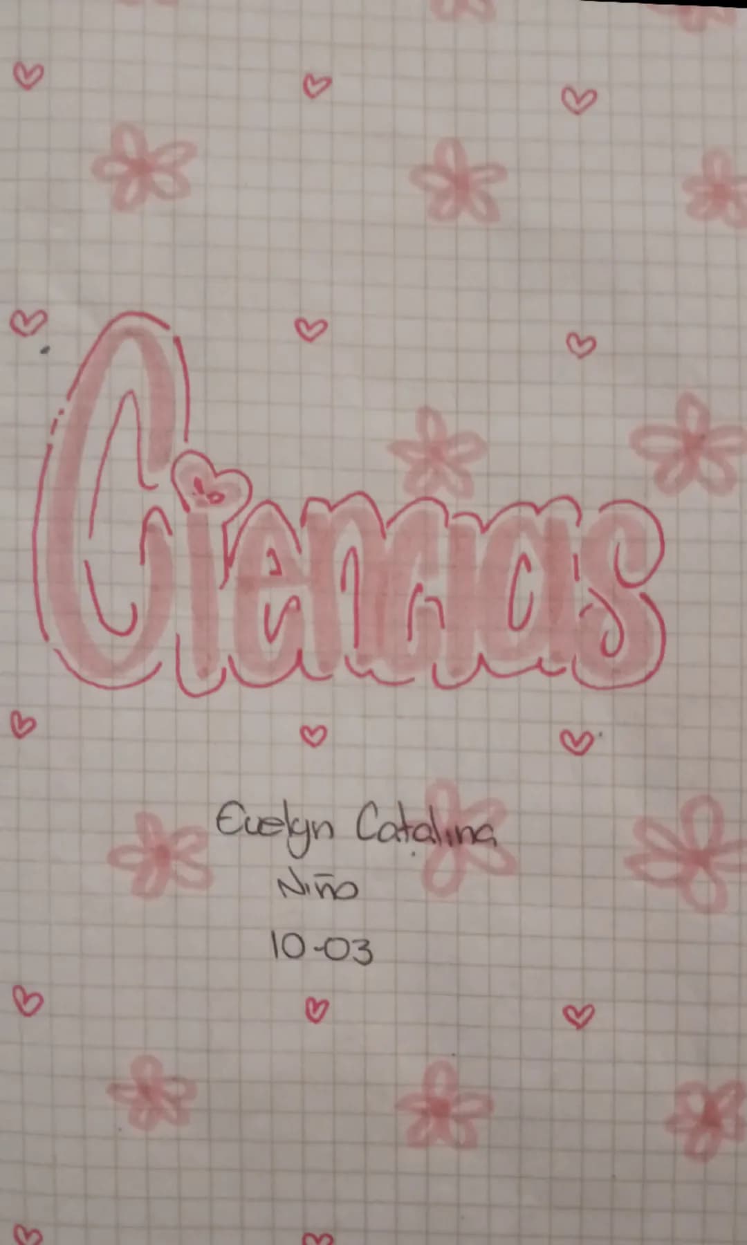 ## Ciencias
Evelyn Catalina
Niño
10-03