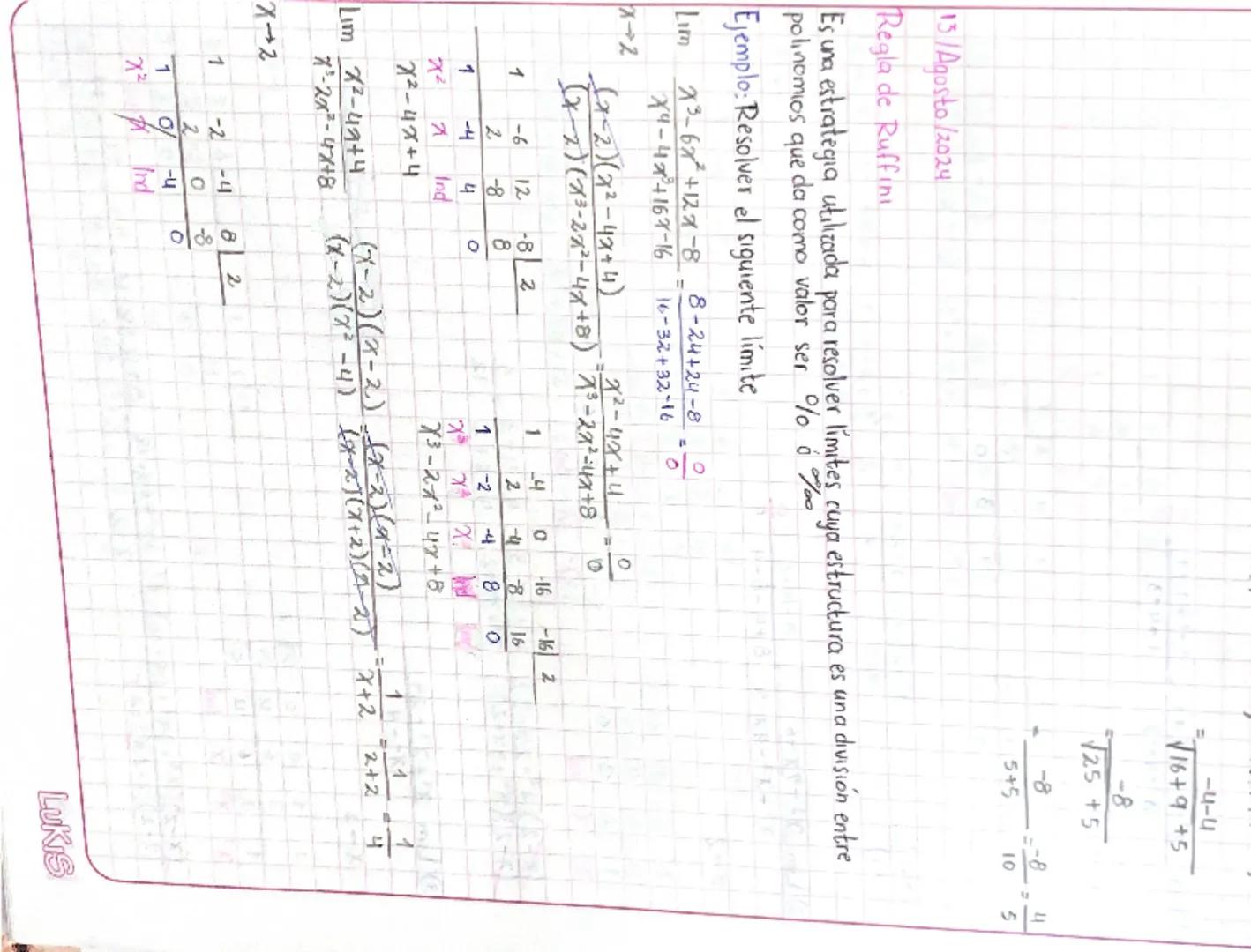-4-4
$\sqrt{16+9+5}$
$\frac{-8}{\sqrt{25} +5}$
$\frac{-8}{5+5} = \frac{-8}{10} = \frac{4}{5}$
13/Agosto/2024
Regla de Ruffını
Es una e