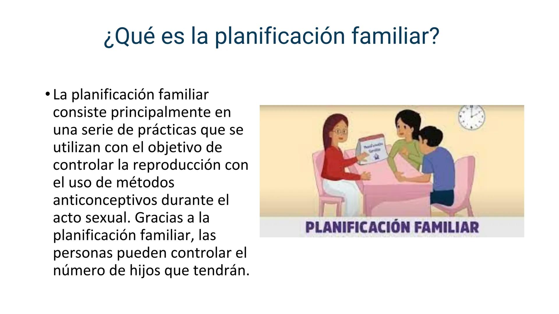 Planificación
Familiar.
GENESIS ROJANO ¿Qué es la planificación familiar?
• La planificación familiar
consiste principalmente en
una serie d