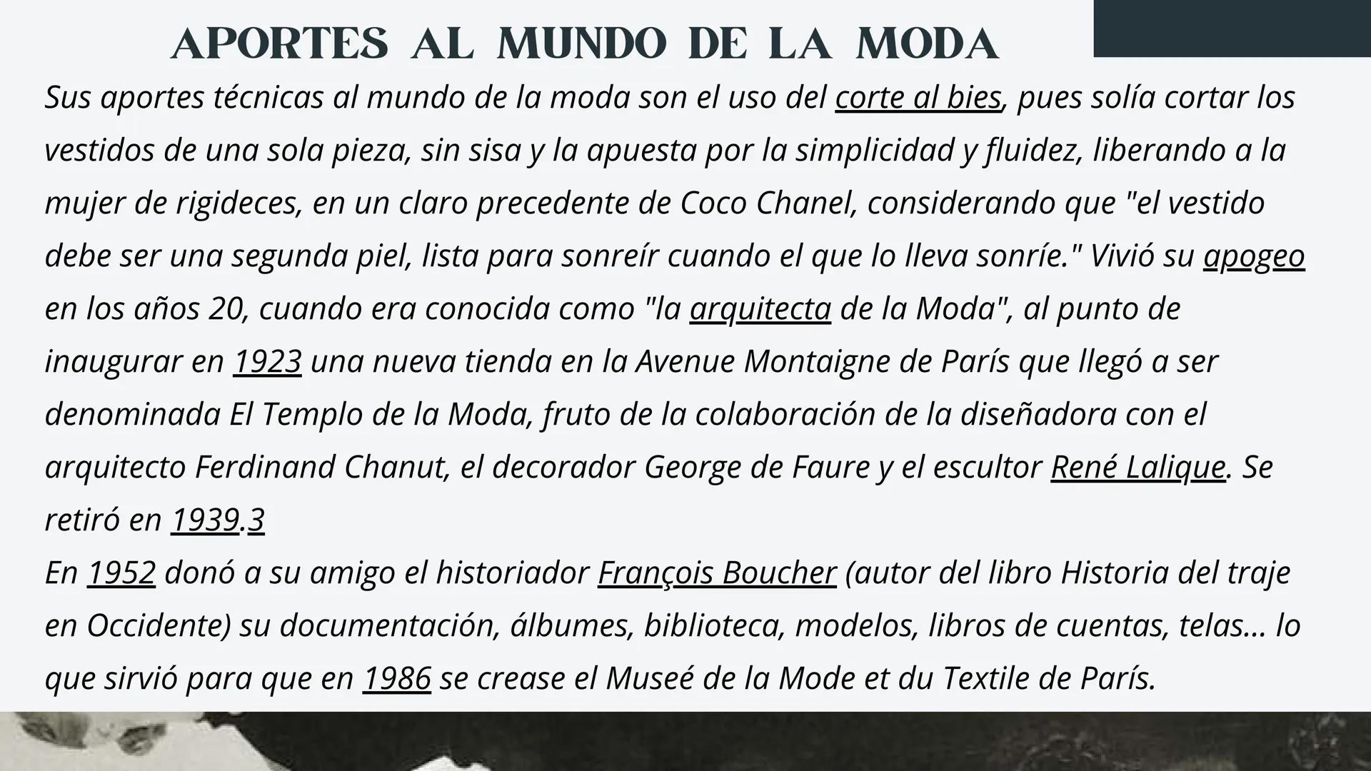 # MADELEINE VIONNET
Madeleine Vionnet, nacio el 22 de junio de 1876 -fue una
diseñadora de alta costura francesa, y como tal, una de las
fi