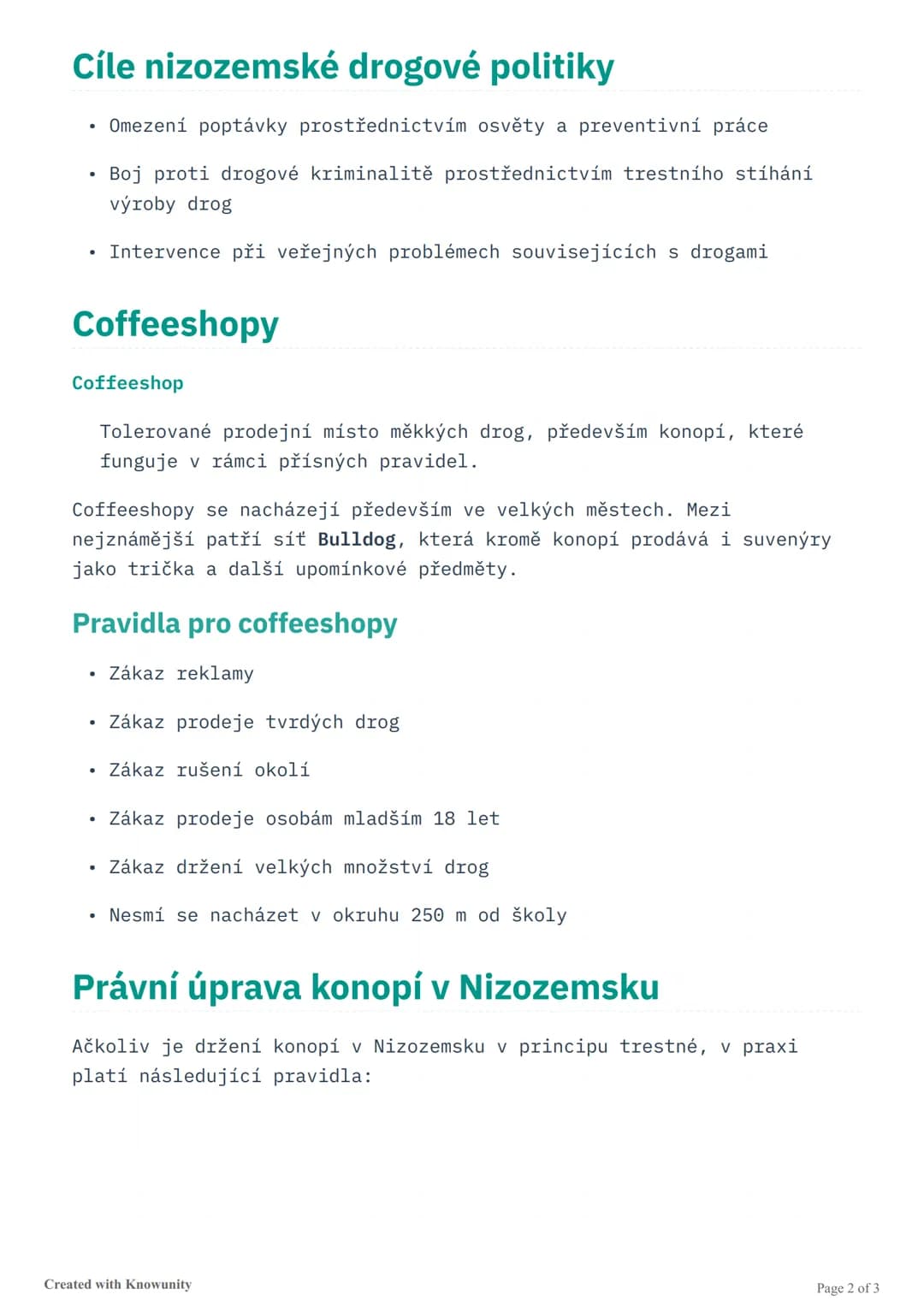 # Drogová politika v Nizozemsku
Přehled nizozemského přístupu k drogám, systému coffeeshopů a srovnání
s jinými evropskými zeměmi.
## Úvod
