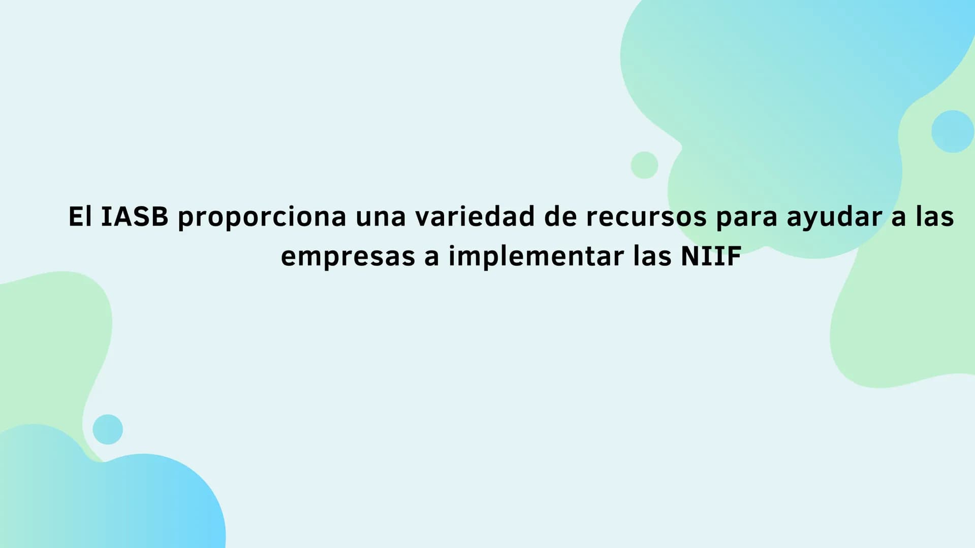 LAS NORMAS INTERNACIONALES DE INFORMACIÓN
FINANCIERA (NIIF),
TAMBIÉN CONOCIDAS COMO IFRS POR SUS SIGLAS
EN INGLÉS, SON UN CONJUNTO DE ESTÁND