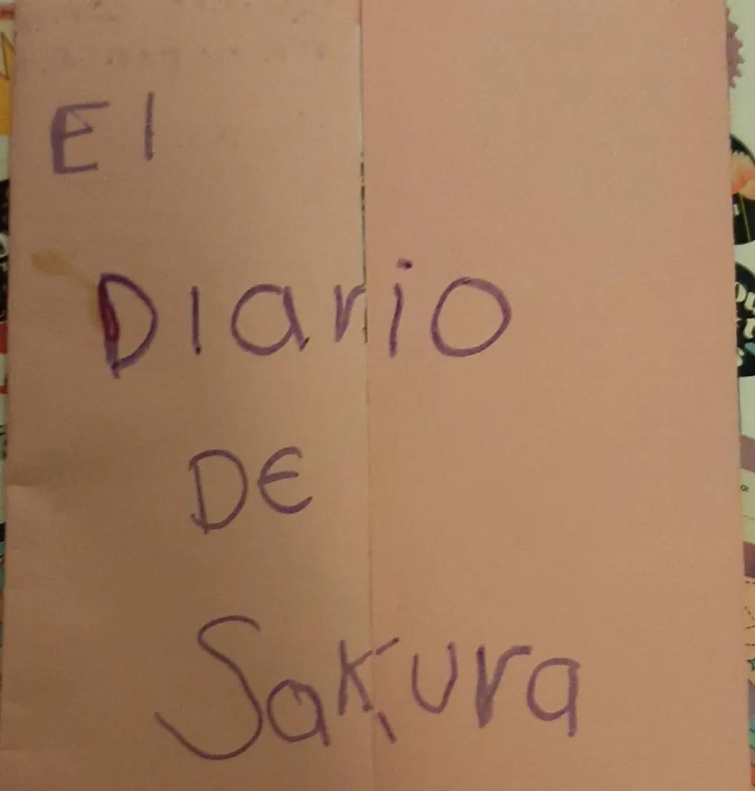 El
Diario
de
Sakura # Collage
- Images of anime characters and scenes
- A drawing of a house
- A drawing of an open book
- A notebook with