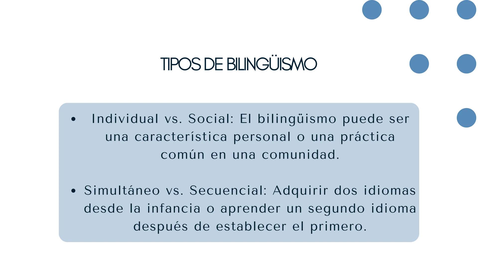 BILINGUISMO ¿QUÉ ES EL BILINGUISMO?
El bilingüismo se refiere a la
capacidad de una persona para usar
dos lenguas de manera efectiva. Es un