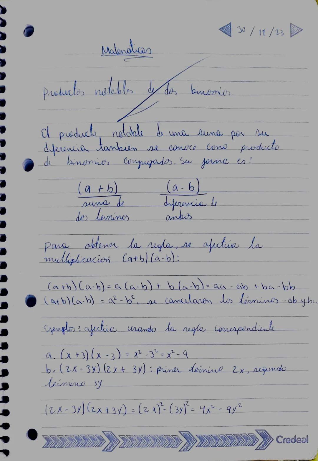 30/11/23
Malenolicos
de
Productos notables dy dos binomies
El products, notable de una suna por su
diferencia tambien se
conoce
cono product