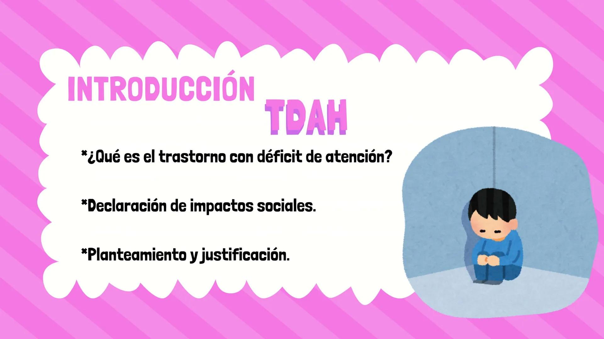 INDICE
01
Introducción
03
02
20
Metodologías
CREA
TIVITY
TAKES
COU
RAGE
Métodos
Actuales INTRODUCCIÓN
TDAH
*¿Qué es el trastorno con déficit