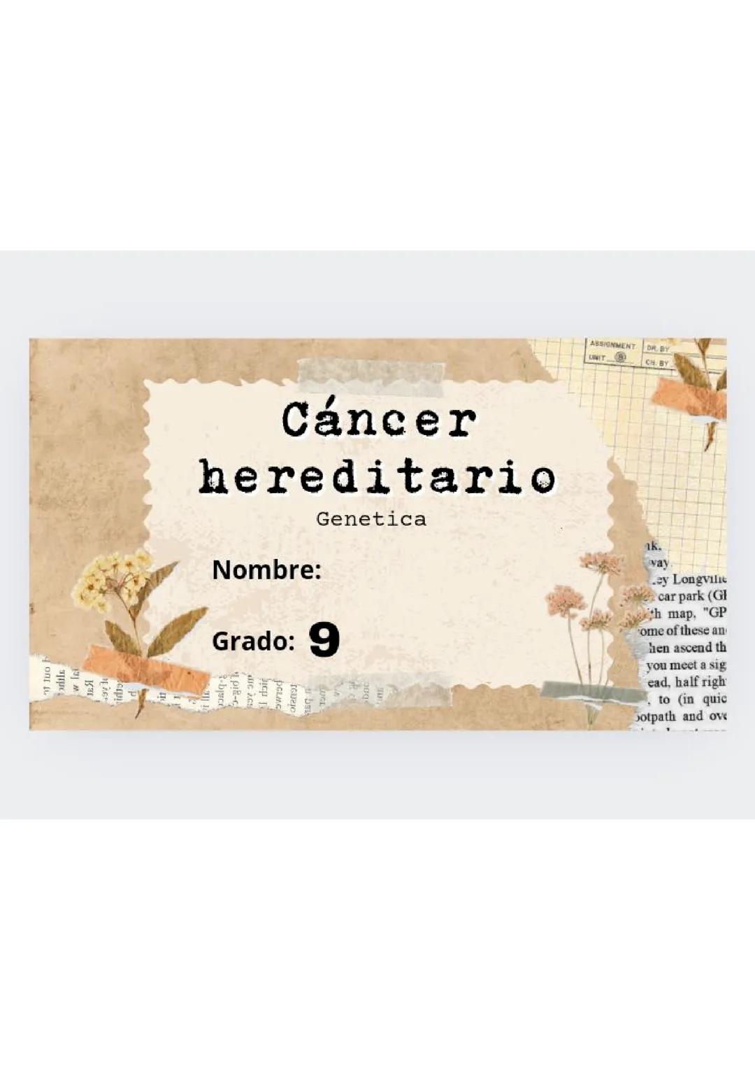 Cáncer hereditario.