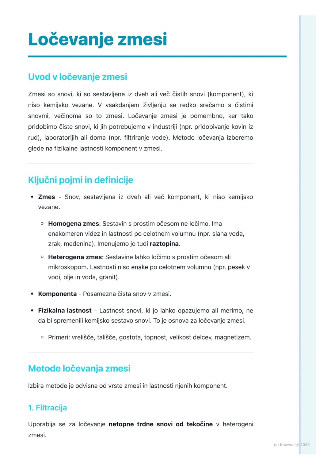 # Ločevanje zmesi
## Uvod v ločevanje zmesi
Zmesi so snovi, ki so sestavljene iz dveh ali več čistih snovi (komponent), ki
niso kemijsko v