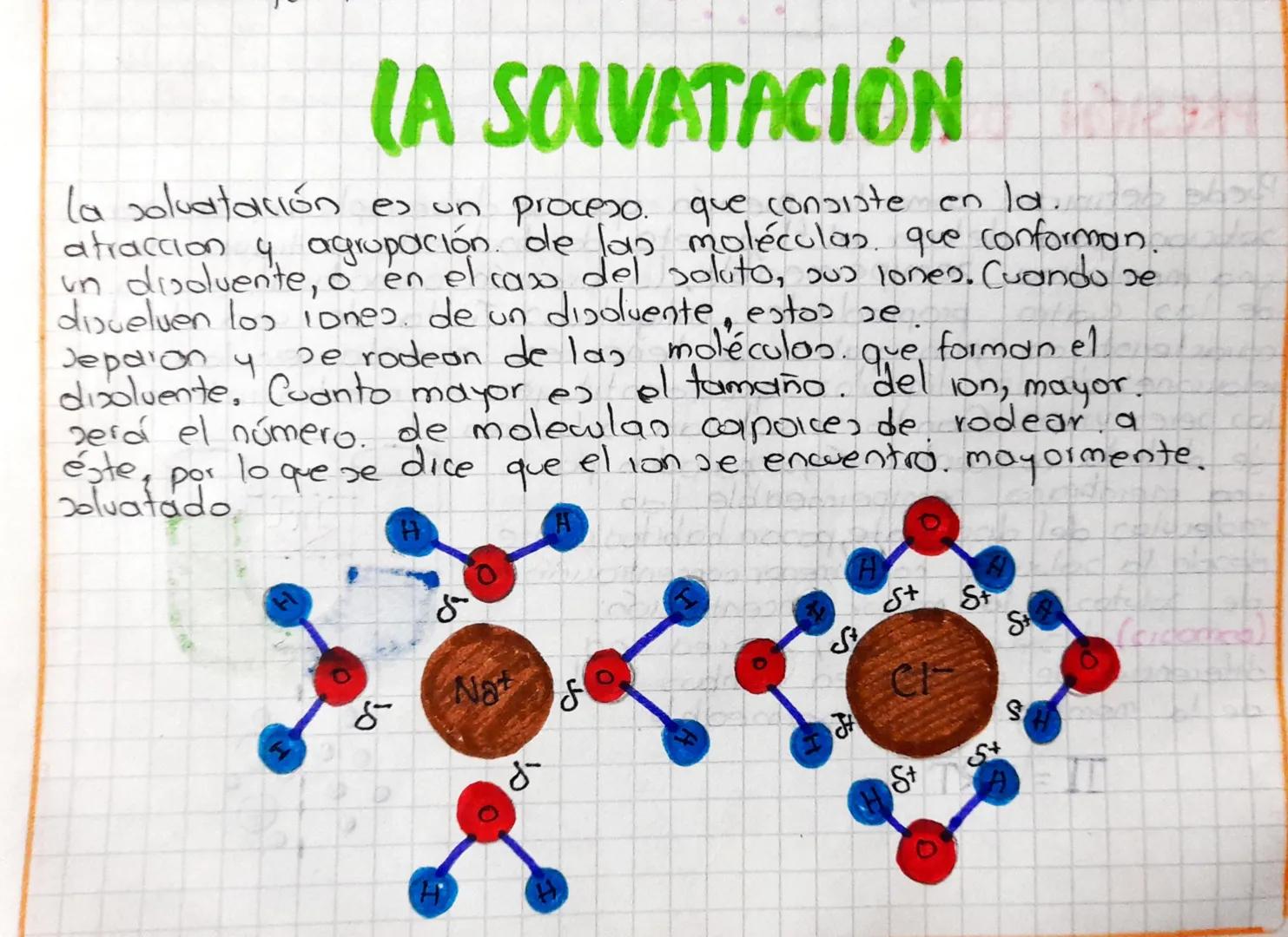 (A SOLVATACIÓN
La soluatación es un proceso que consiste en la
atraccion y agrupación de las moléculas que conforman.
un duolvente, o en el