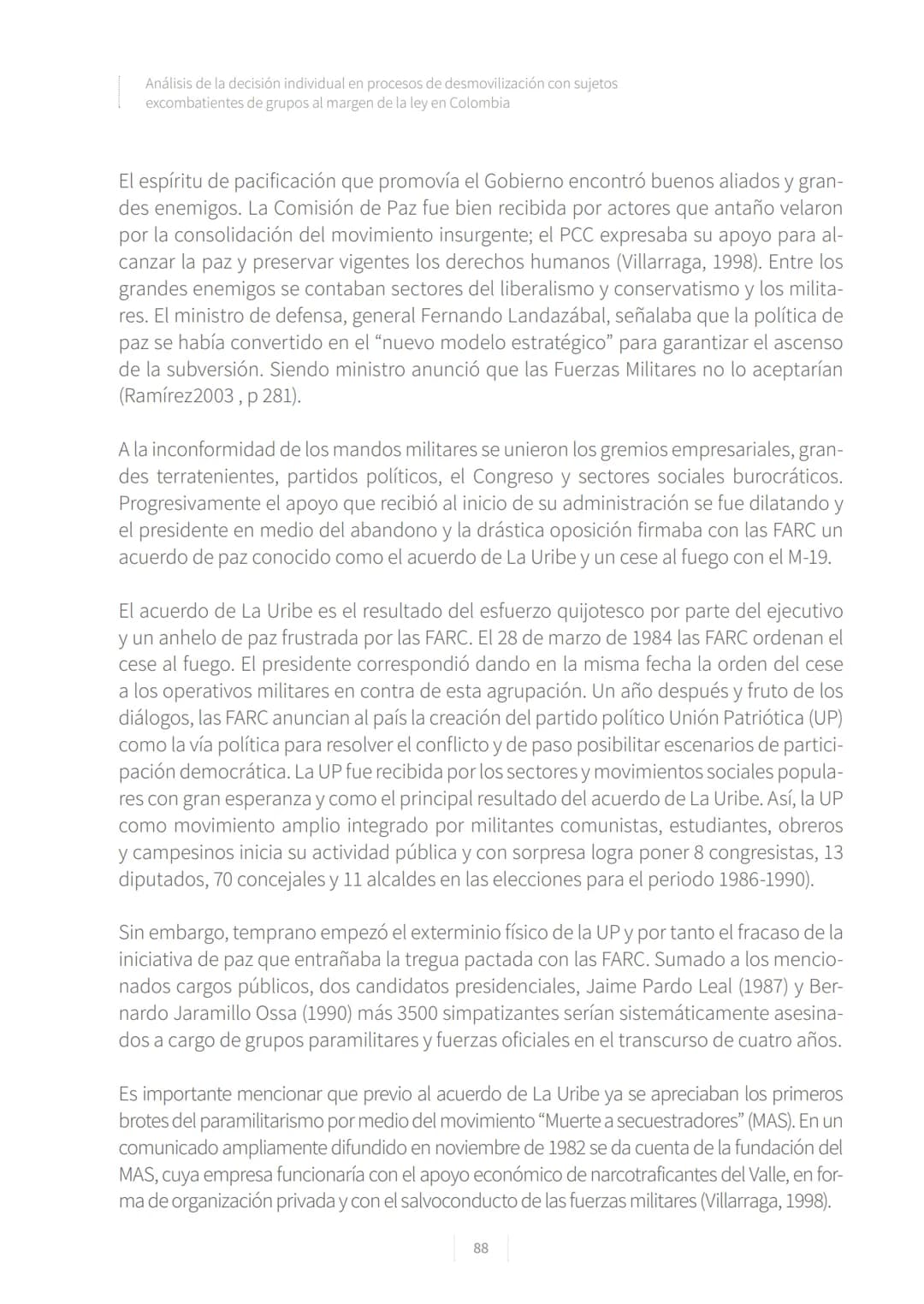 CONFLICTO ARMADO
Y PROCESOS DE
PAZ EN COLOMBIA.
1928-2016
La vieja Colombia murió el 9 de abril de 1948,
la nueva no ha nacido todavía.
W