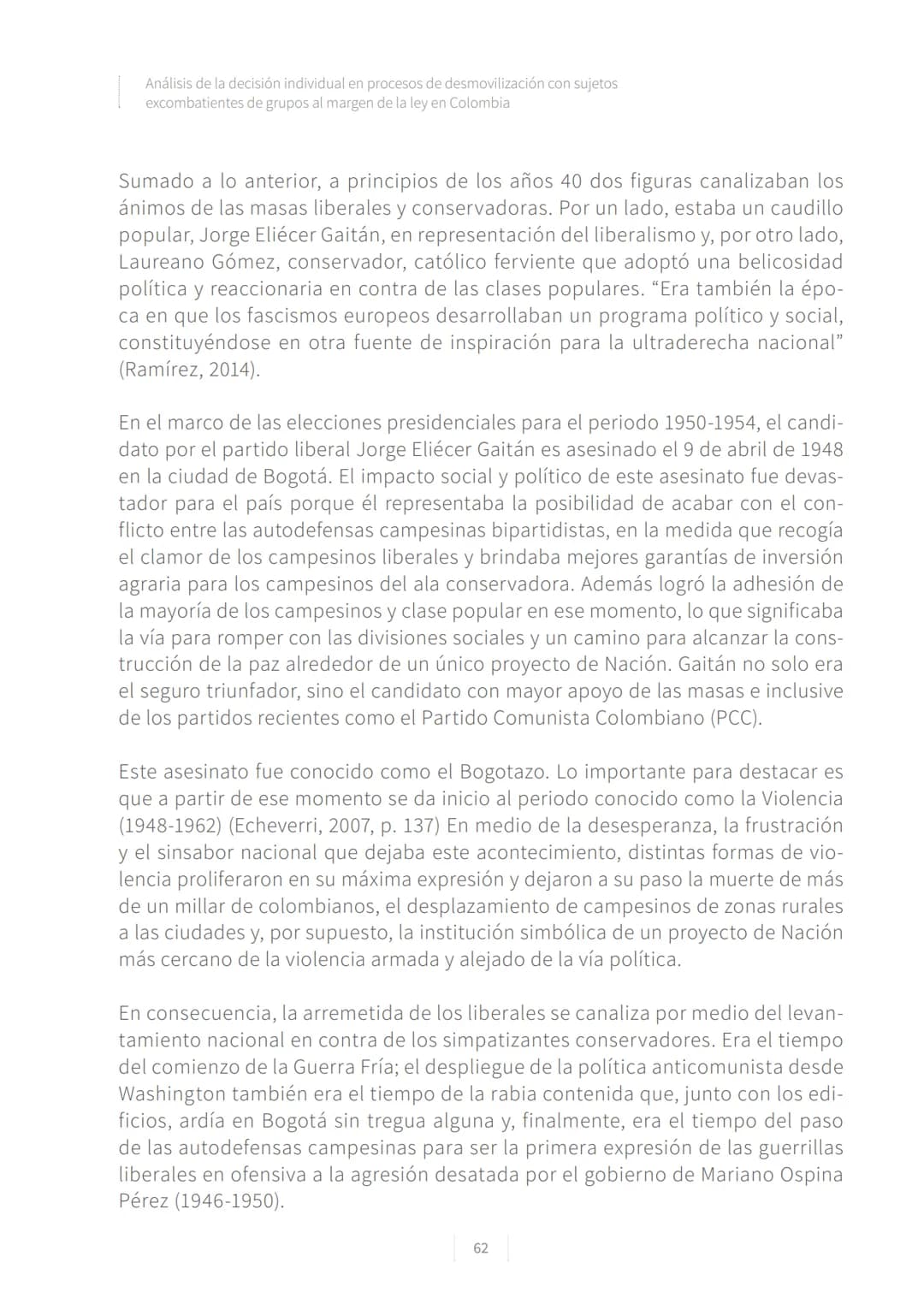 CONFLICTO ARMADO
Y PROCESOS DE
PAZ EN COLOMBIA.
1928-2016
La vieja Colombia murió el 9 de abril de 1948,
la nueva no ha nacido todavía.
W
