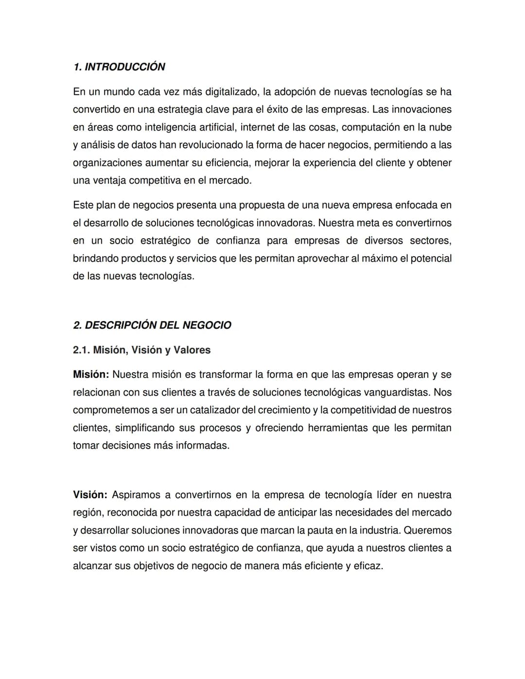 # 1. INTRODUCCIÓN
En un mundo cada vez más digitalizado, la adopción de nuevas tecnologías se ha convertido en una estrategia clave para el