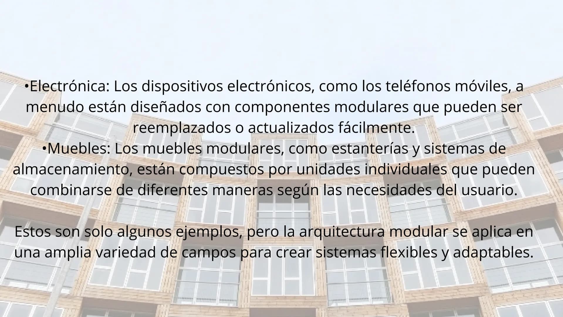 # Índice
* Introduccion
* Historia de la arquitectura modula
* Carateristicas
* Ejemplos
* Conclusiones # Introducción
La arquitectura modul