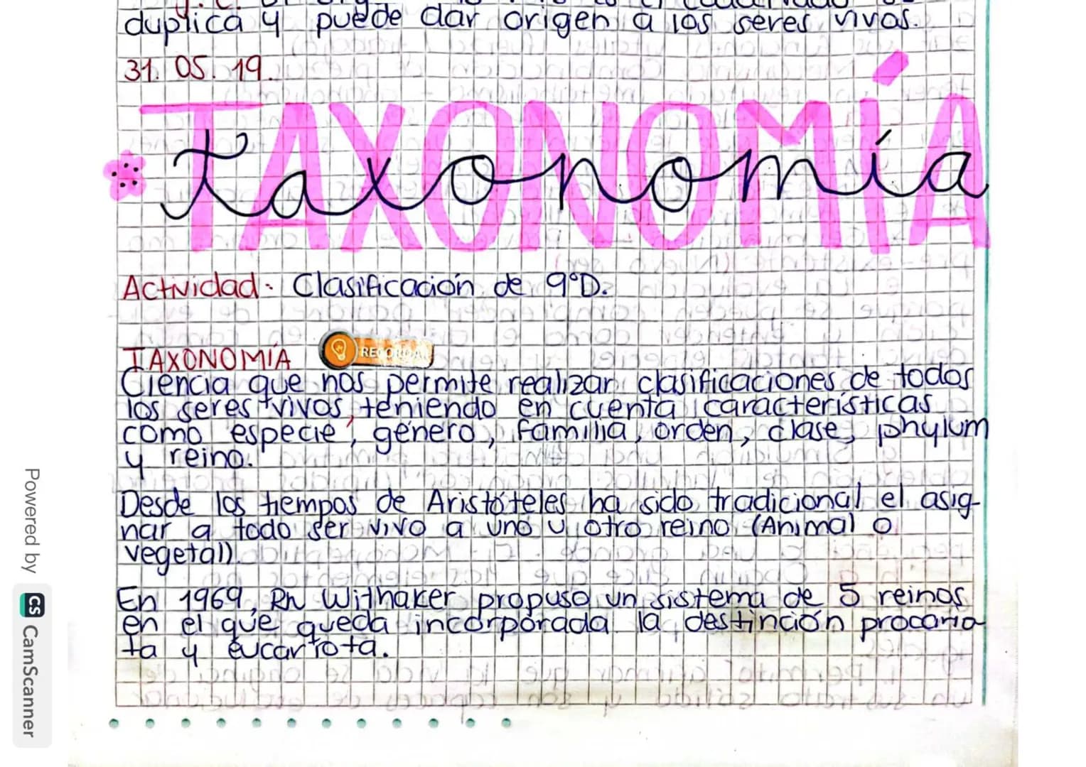 duplica y puede dar origen a los seres vivas.
31. 05. 19.
# TAXONOMÍA
## Actividad: Clasificación de 9°D.
**TAXONOMÍA** (RECORDAR)
Cienci