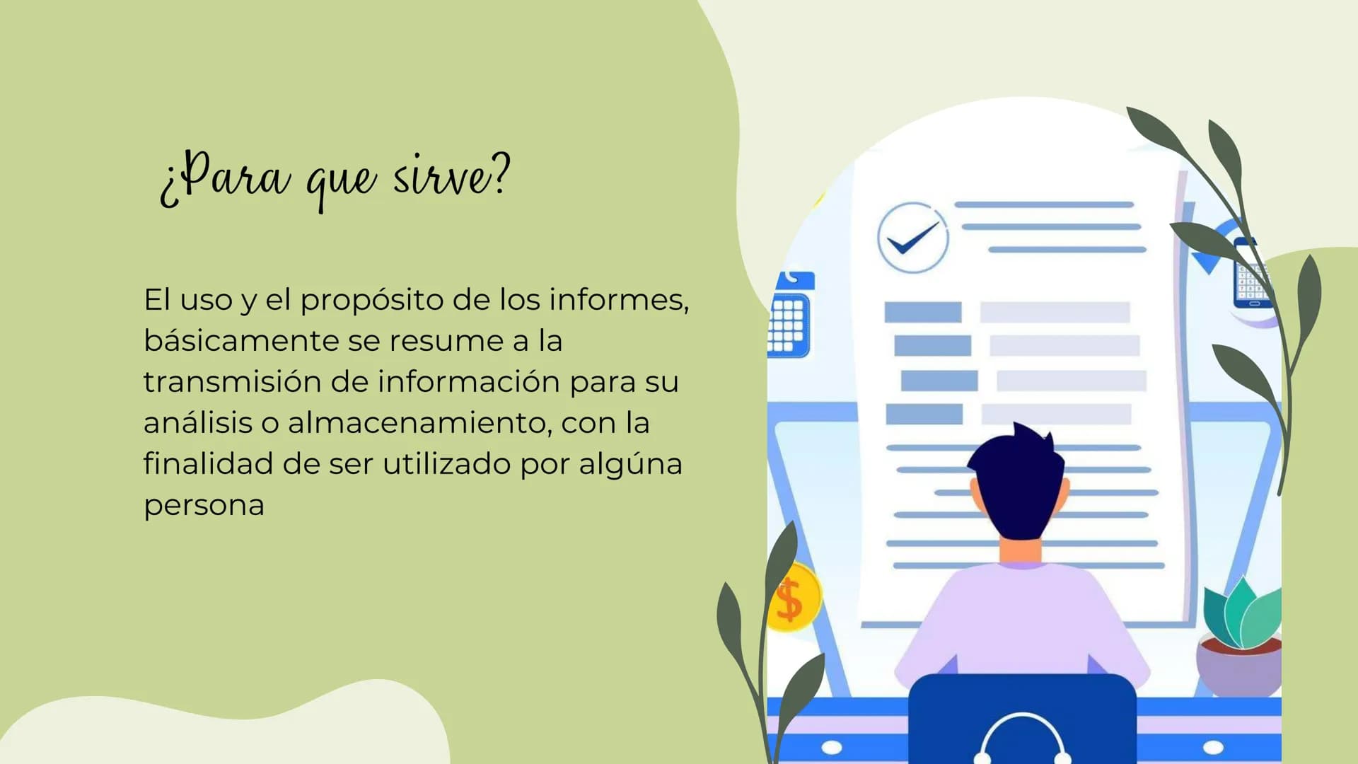 # ¿QUE ES EL INFORME ?
El informe es un texto en el
que se reporta información
sobre un tema y se formulan
conclusiones al respecto,el
prop