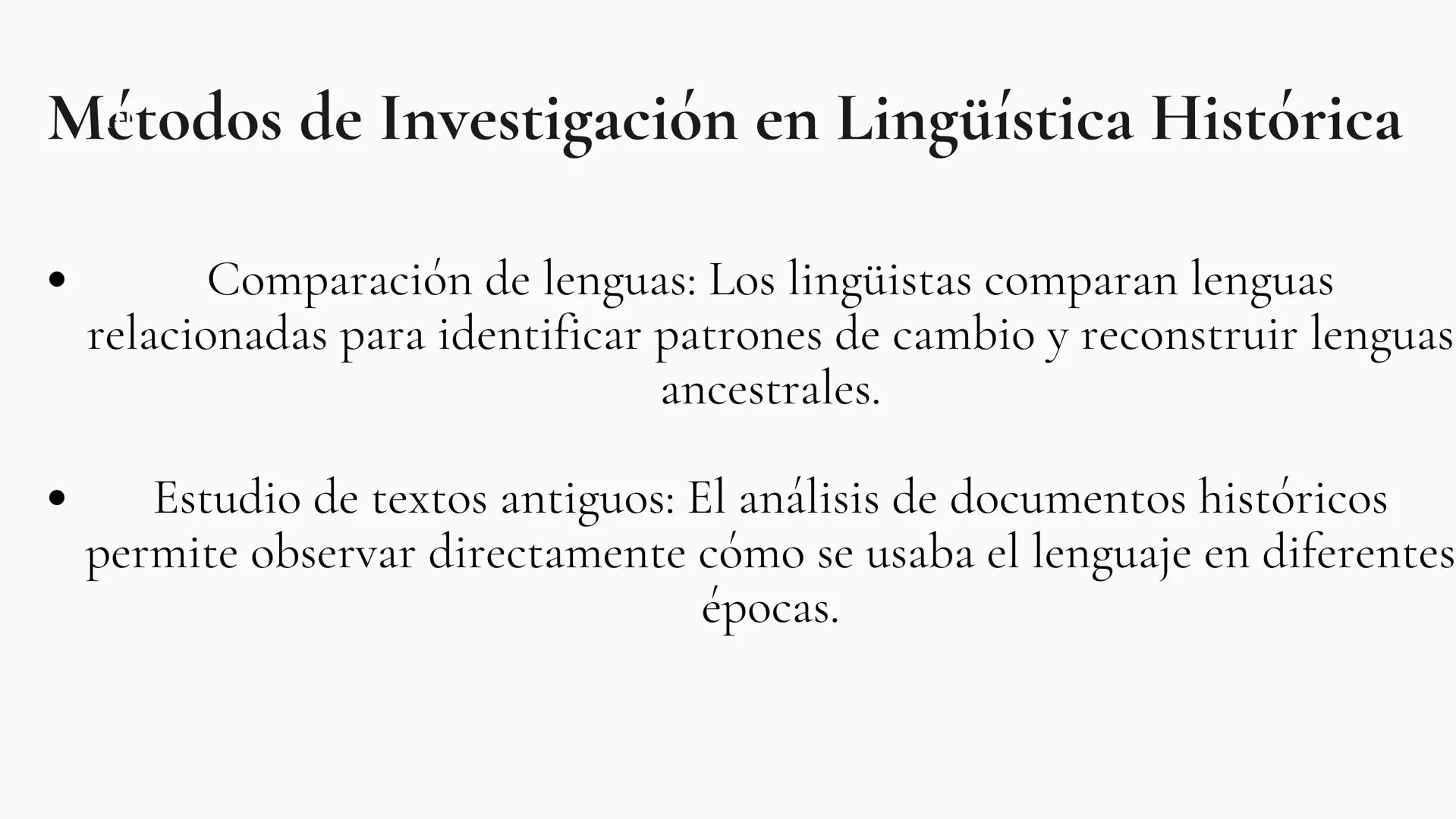 LINGUISTICA HISTORICA ¿Qué es la Linguistica Historica?
La lingüística histórica examina los patrones de cambio en
las estructuras lingüísti
