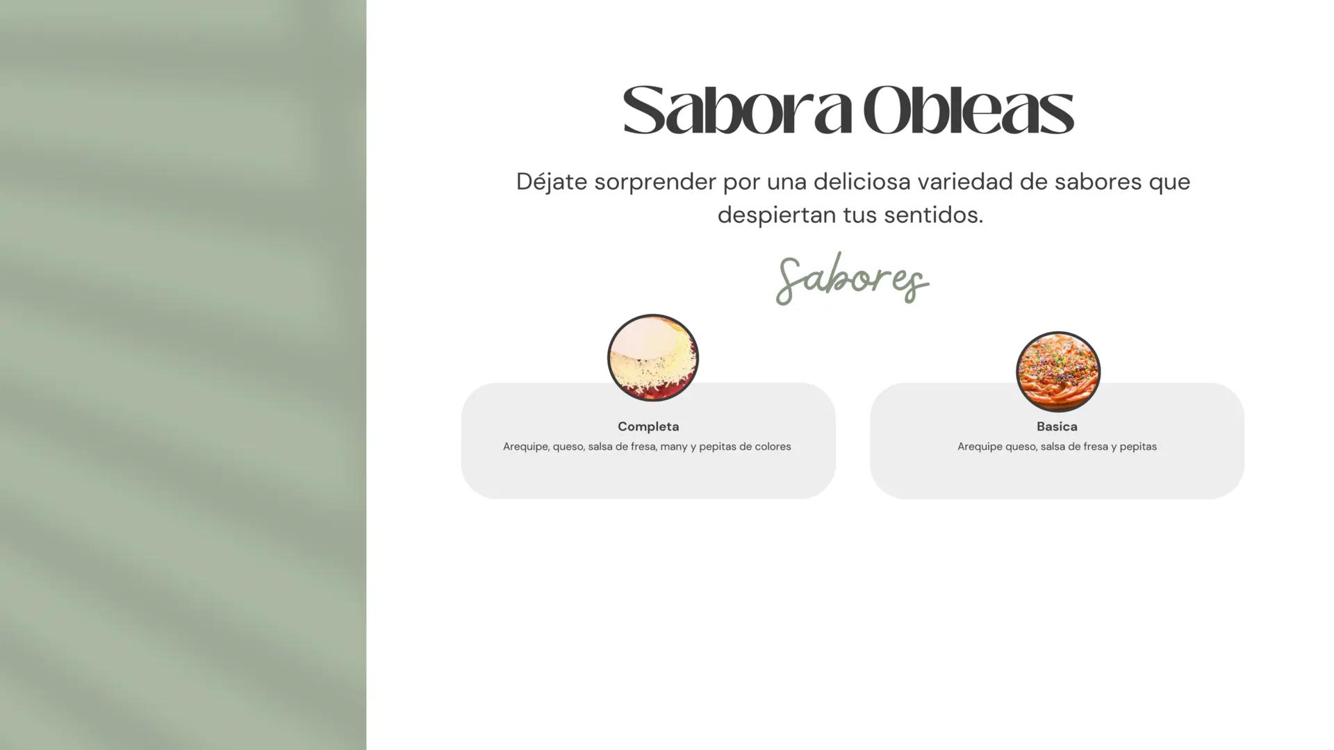 ESLOGAN:
LOGOTIPO
SABORA OBLEA
DELÉITATE CON CADA
SABOR
SABORA
OBLEAS
SABORA OBLEAS JUSTIFICACIÓN
Sabora oblea es una de las empresas innova