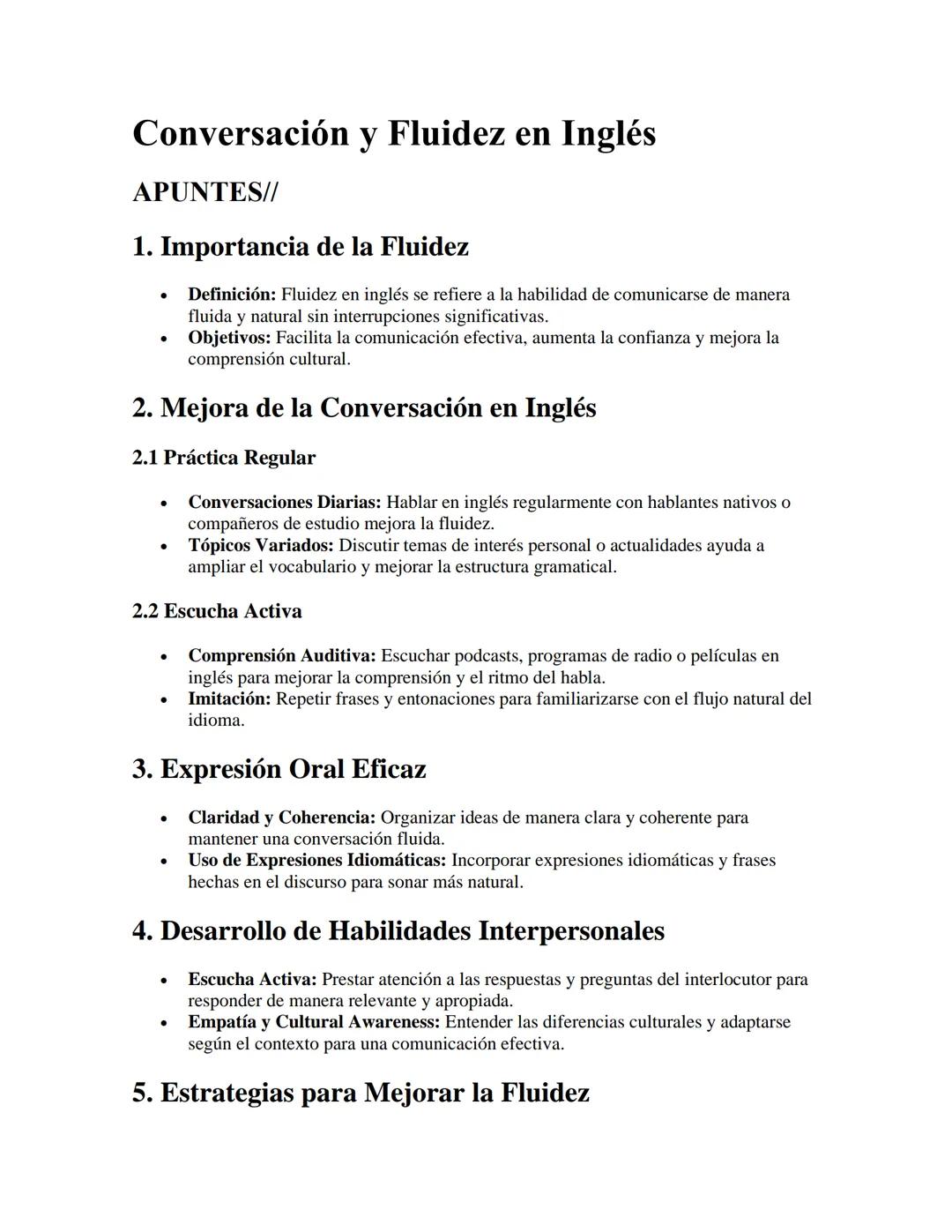 Conversación y Fluidez en Inglés
APUNTES//
1. Importancia de la Fluidez
•
Definición: Fluidez en inglés se refiere a la habilidad de comunic