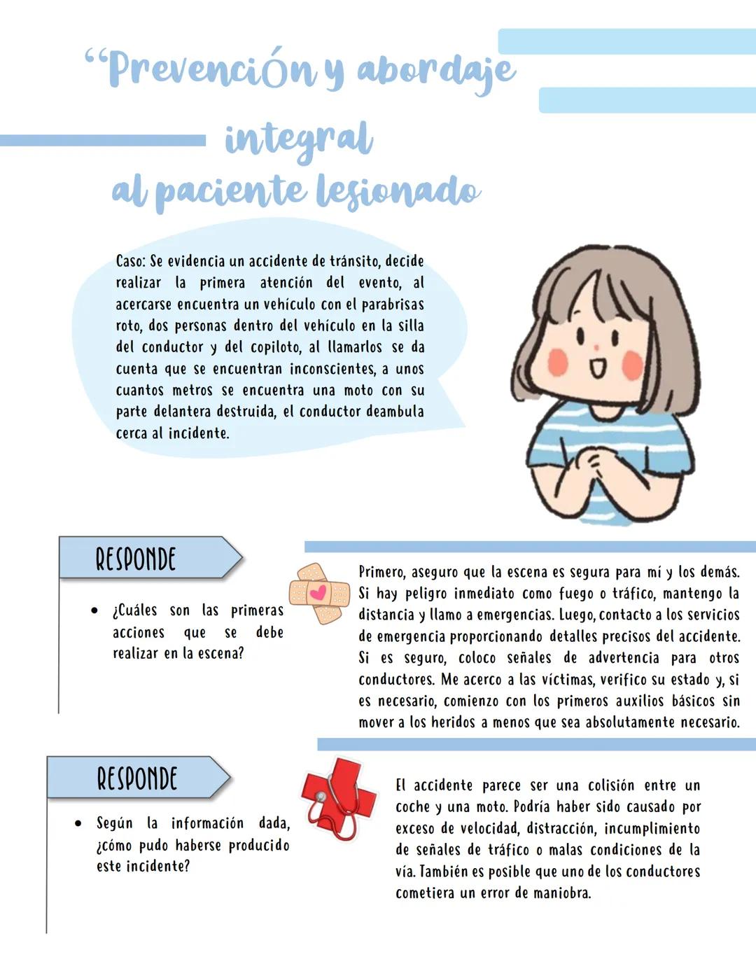 "Prevención y abordaje
integral
al paciente lesionado
Caso: Se evidencia un accidente de tránsito, decide
realizar la primera atención del e