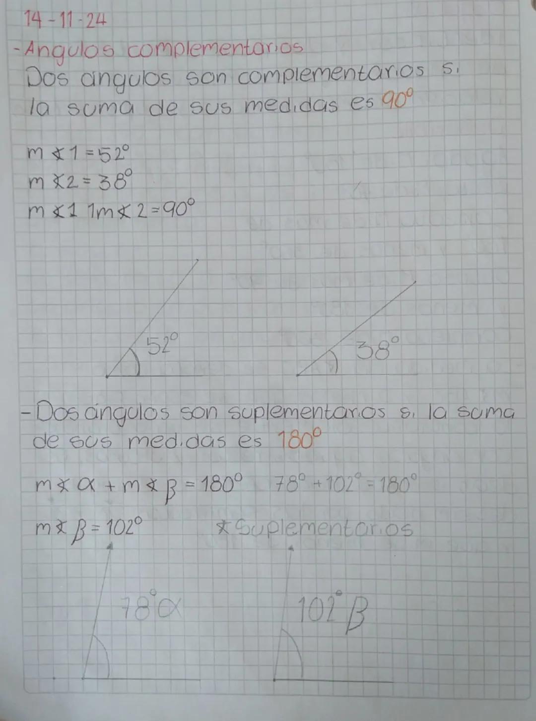 14-11-24
-Angulos complementarios
Dos angulos son complementarios s.
la suma de sus medidas es 90°
m1=52°
mx2=38°
mx11m2=90°
52°
38°
-Dos