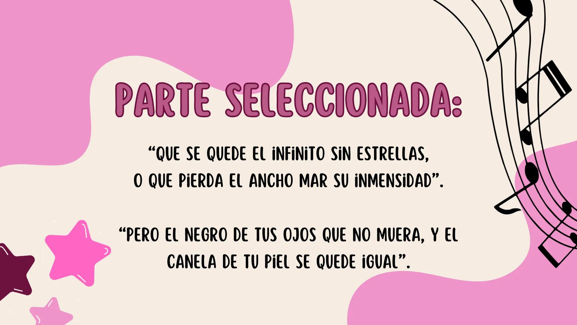 ANÁLISIS DE
CANCIONES # PIEL CANELA
ANDRÉS CEPEDA PARTE SELECCIONADA:
“QUE SE QUEDE EL INFINITO SIN ESTRELLAS,
O QUE PIERDA EL ANCHO MAR S