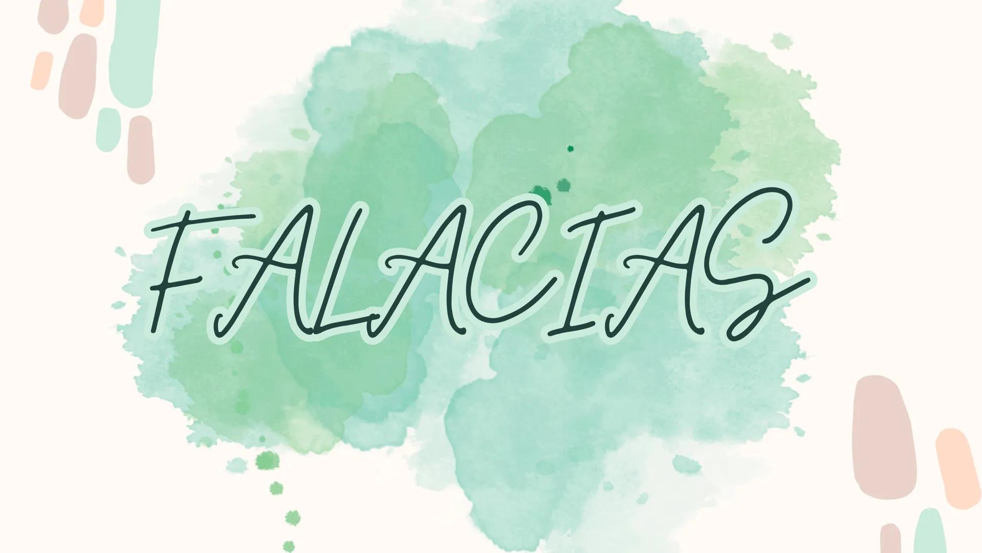 FALACIAS ¿Qué es?
Es un razonamiento incorrecto que tiene
apariencia de ser correcto. Las 2 falacias.
• Sacar conclusiones
generales: A part