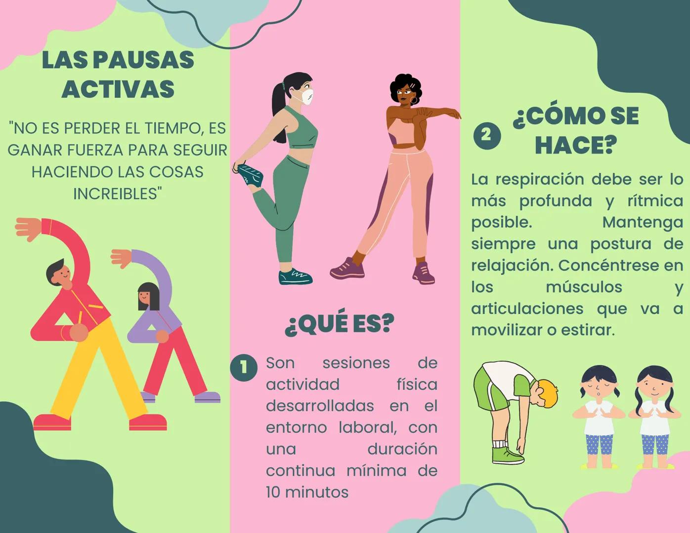 # LAS PAUSAS
# ACTIVAS
"NO ES PERDER EL TIEMPO, ES
GANAR FUERZA PARA SEGUIR
HACIENDO LAS COSAS
INCREIBLES"
w
# ¿QUÉ ES?
1 Son sesiones d
