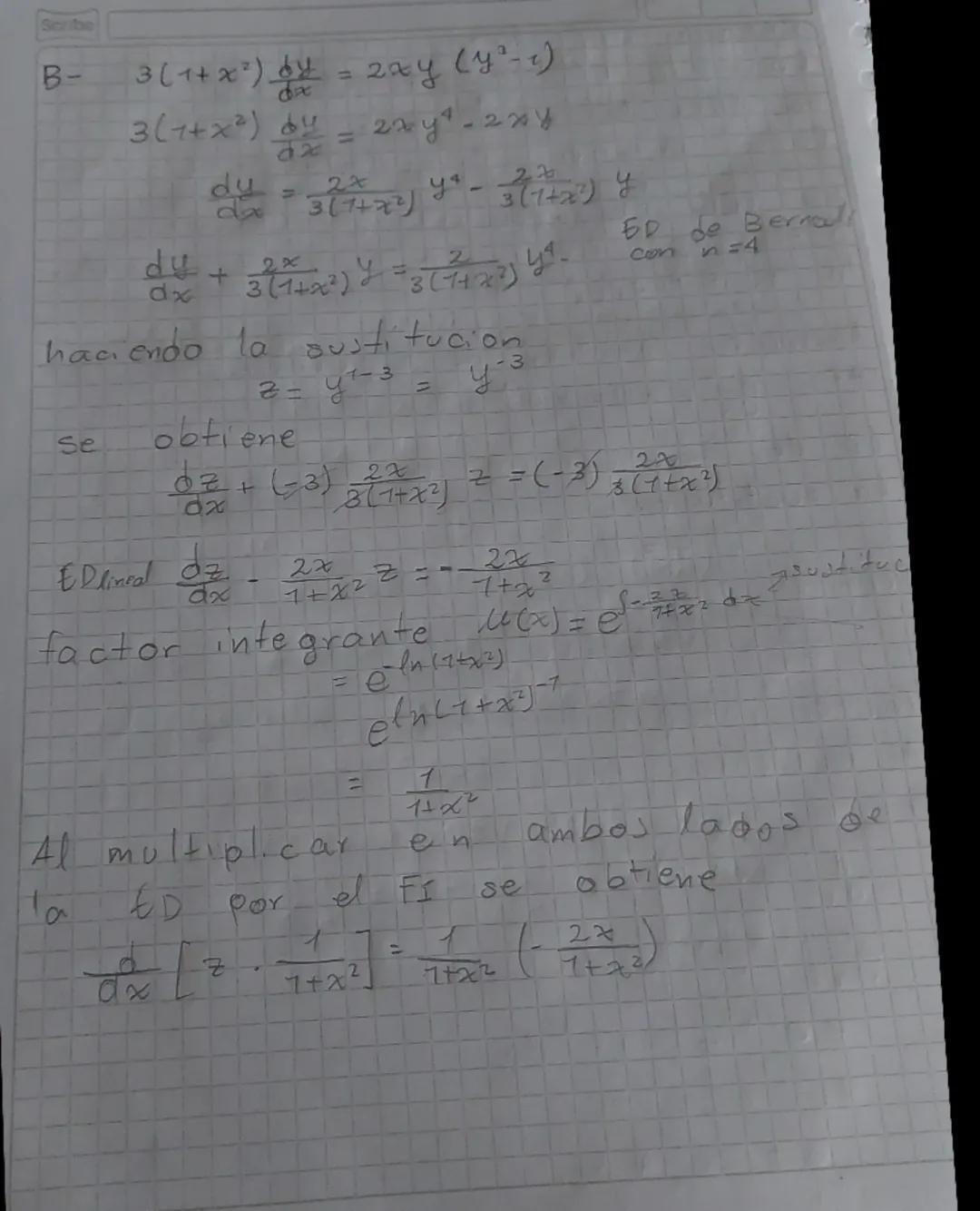 Scribe
ED de Bernoulli
Es toda ecuacion diferencial de la
forma
dy+Q(x)y=P(x) yⁿ -- -- -- ⑤
dx
con n≠0 y n≠1
son ejemplos de este tipo de ED