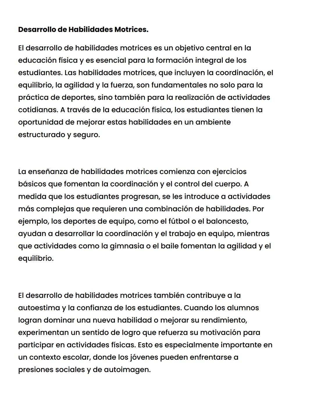 Desarrollo de Habilidades Motrices.
El desarrollo de habilidades motrices es un objetivo central en la
educación física y es esencial para l