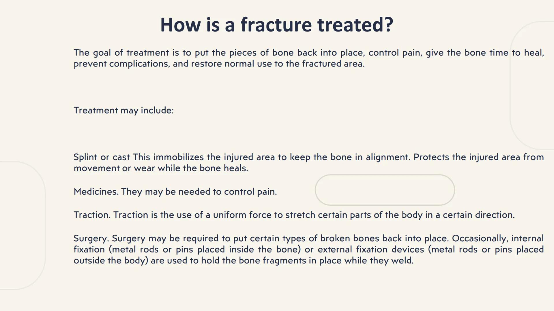 # fractures # What is a fracture?
It is the total or partial rupture of a bone for various reasons; the most common
is that it is due to an