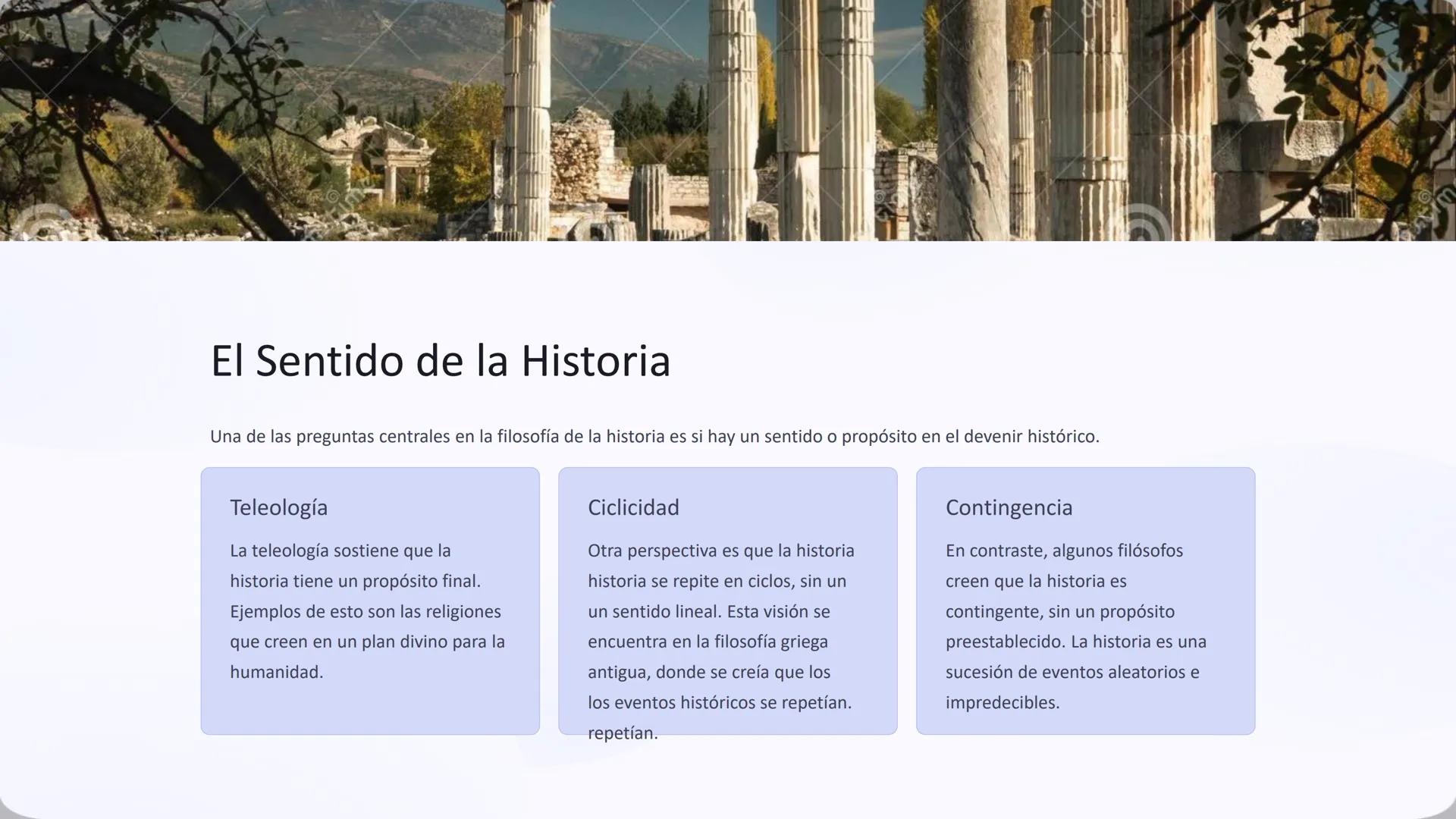 Filosofía de la
Historia
La filosofía de la historia es una rama de la filosofía que investiga el
significado y la naturaleza del devenir hi