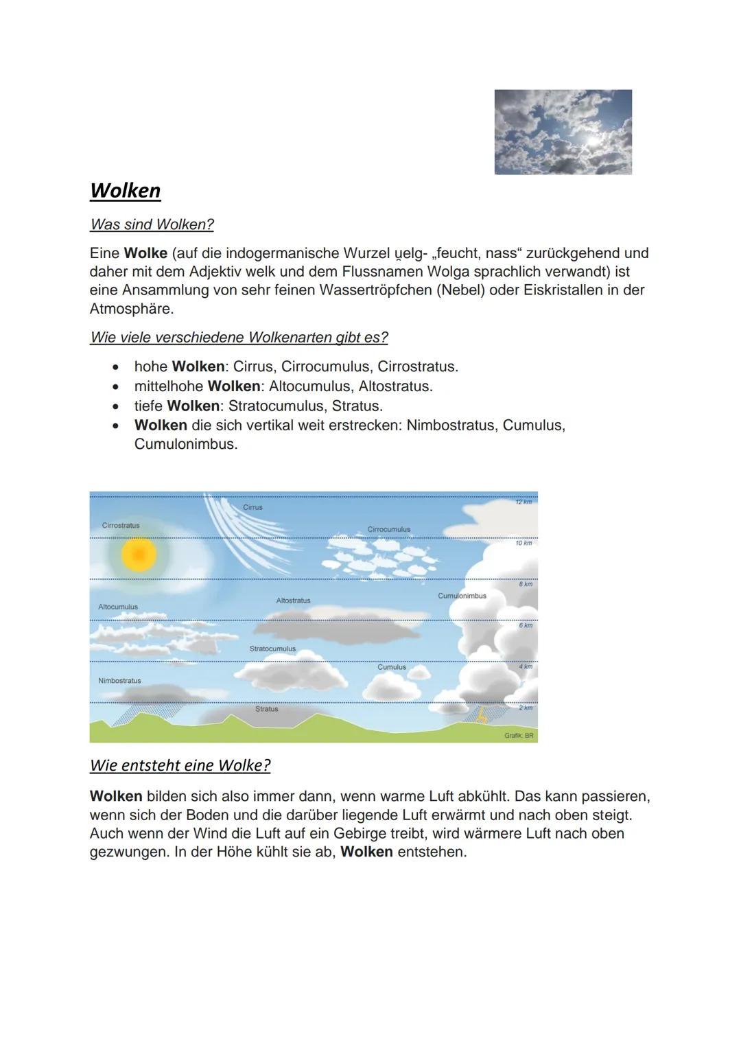 # Wolken
Was sind Wolken?
Eine Wolke (auf die indogermanische Wurzel uelg- „feucht, nass" zurückgehend und
daher mit dem Adjektiv welk und