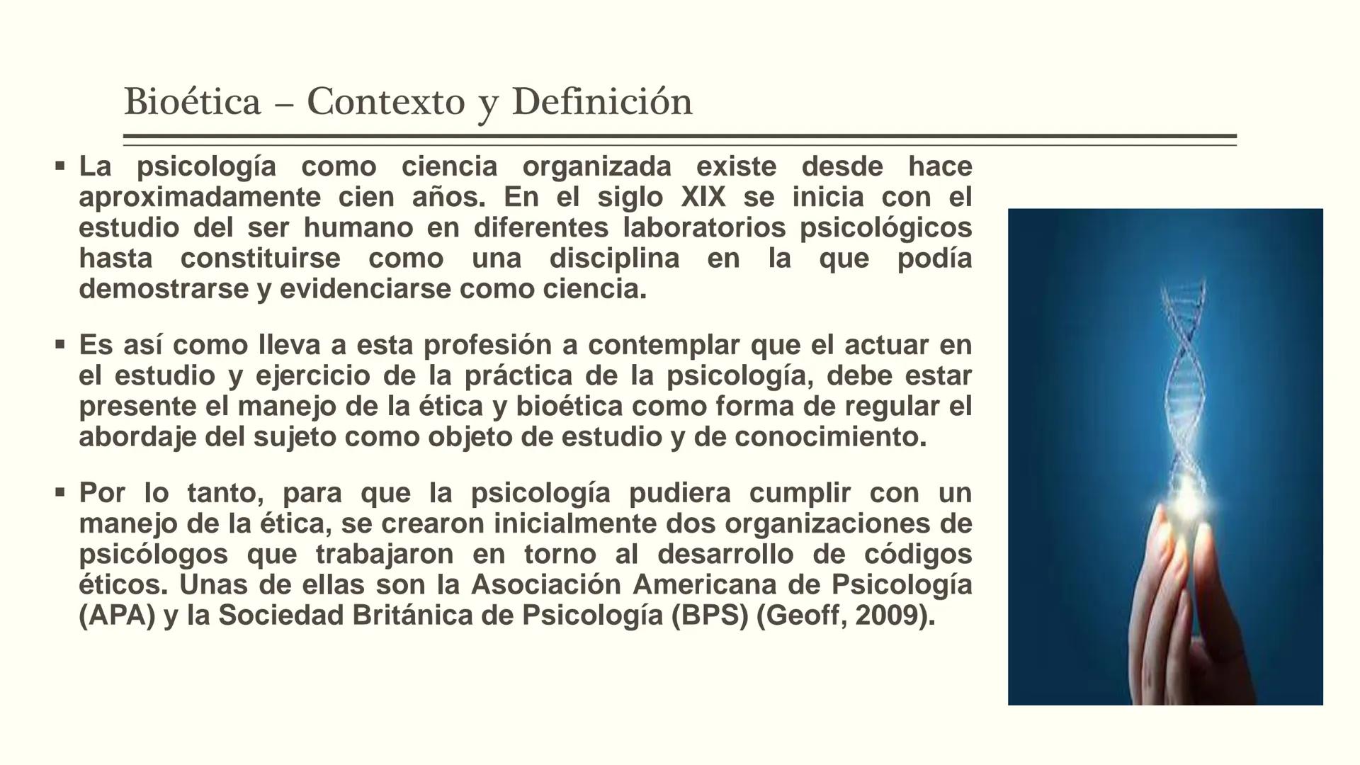 # BIOÉTICA EN LA PSICOLOGÍA # BIOÉTICA EN
# PSICOLOGÍA
Definición y acercamiento a la
Bioética en la Psicología De la Ética a la Bioética
