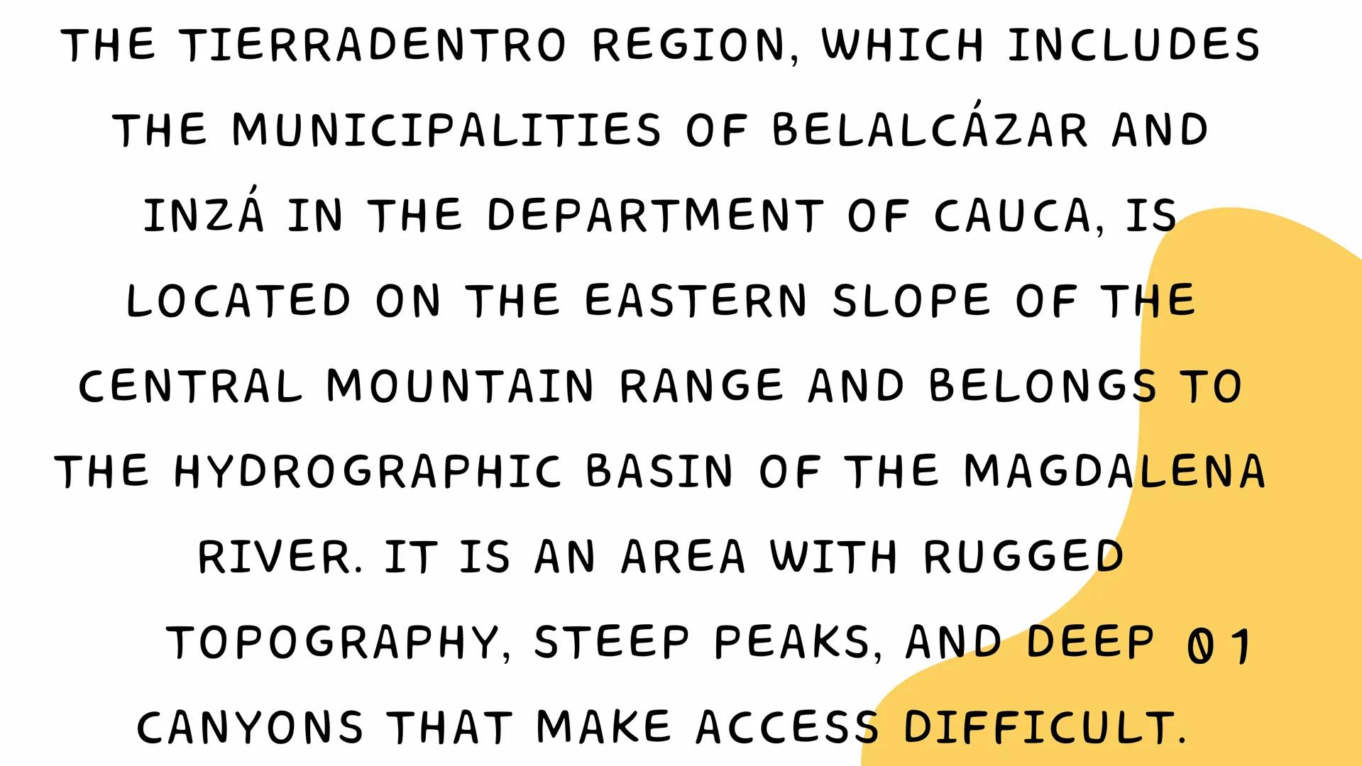 TIERRADENTRO
ARCHAEOLOGICAL
PARK THE TIERRADENTRO REGION, WHICH INCLUDES
THE MUNICIPALITIES OF BELALCÁZAR AND
INZÁ IN THE DEPARTMENT OF CAUC
