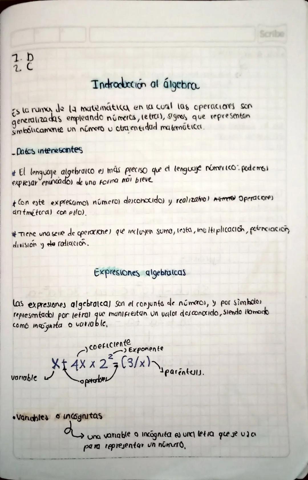 7. b
2. С
Scribe
Introducción al álgebra
Es la rama de la matemática en la cual las operaciones son
generalizadas empleando números, letras,