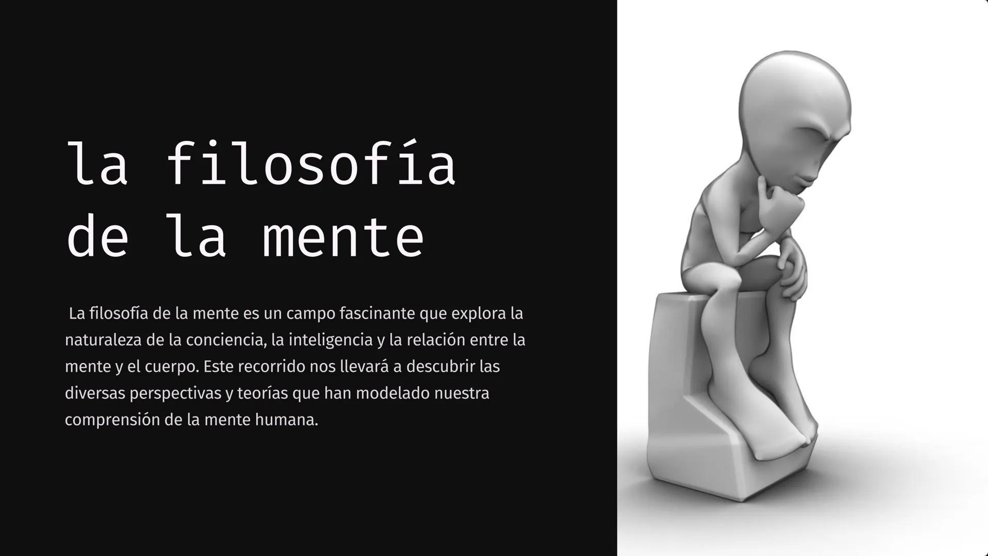 # la filosofía
de la mente
La filosofía de la mente es un campo fascinante que explora la
naturaleza de la conciencia, la inteligencia y l