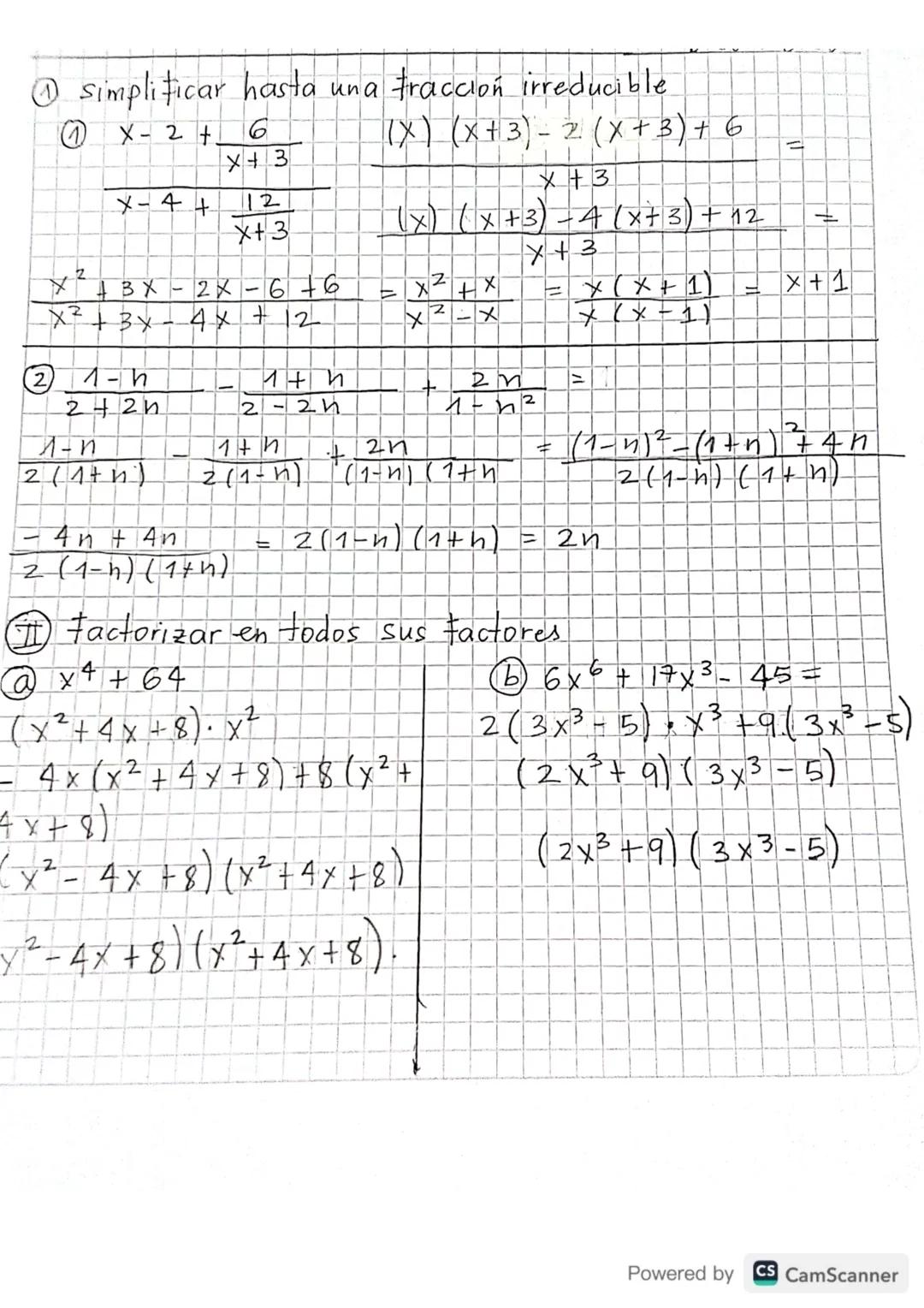 # simplificar hasta una fracción irreducible
1. $X-2+\frac{6}{X+3} = \frac{(X) (x+3)-2(x+3) + 6}{X+3}$
$\frac{X-4+\frac{12}{x+3}}{} =