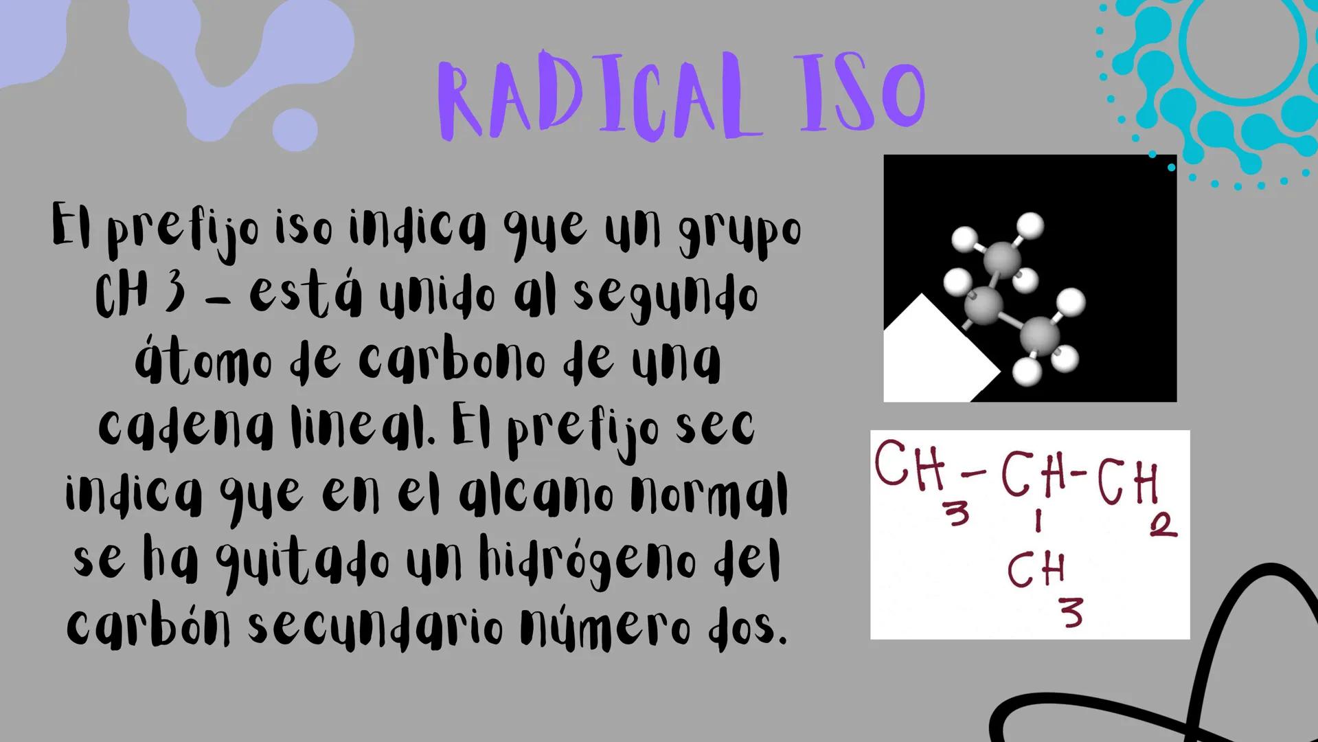 # RADICALES
ISO- SEC- TERC Y NEO MINI
QUE ES UN RADICAL
Los radicales tienen ung configuración
electrónica de capas abiertas por lo que ll